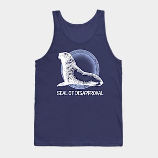 Seal of Disapproval Funny Gift Idea Tank Top